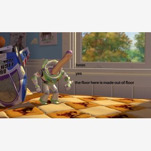 Hmm Yes The Floor Here Is Made Out Of Floor   Buzz Lightyear S  Hmm    Toy Story